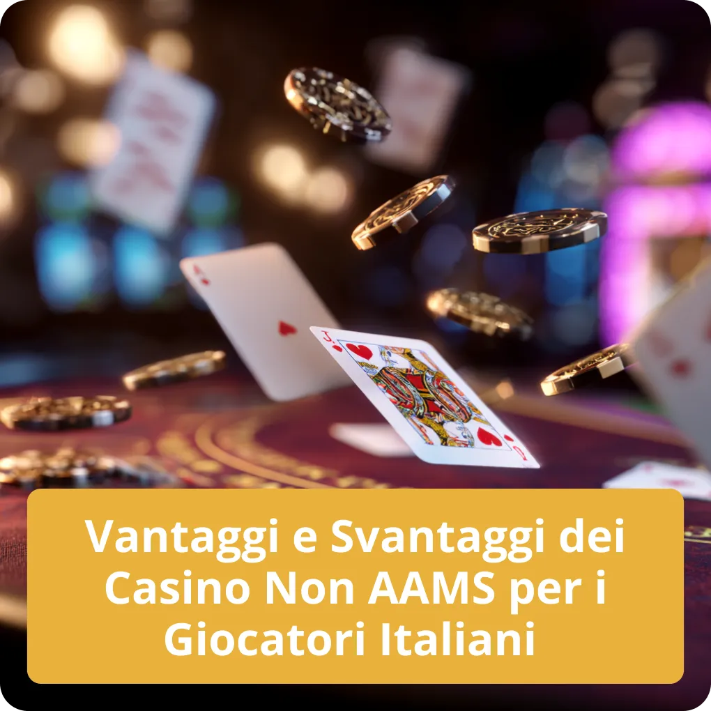 Vantaggi e Svantaggi dei Casino Non AAMS per i Giocatori Italiani – analisi Vantaggi e Svantaggi dei Casino Non AAMS per i Giocatori Italiani